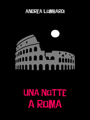 cover image of Una notte a Roma